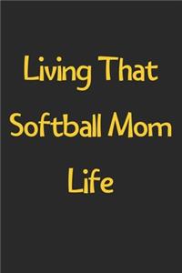 Living That Softball Mom Life