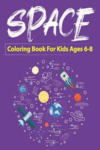 Space Coloring Book for Kids Ages 6-8