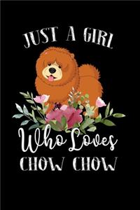 Just a Girl Who Loves Chow Chow