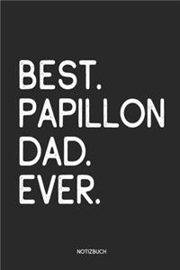 Best Papillon Dad Ever Notizbuch