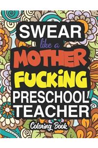 Swear Like A Mother Fucking Preschool Teacher