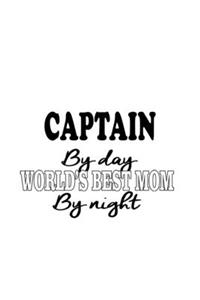 Captain By Day World's Best Mom By Night
