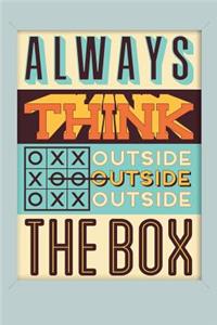 Always Think Outside the Box
