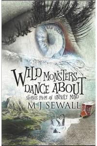 Wild Monsters Dance About