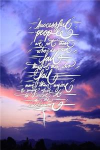 Successfull people are not those who fail,