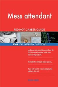 Mess attendant RED-HOT Career Guide; 2544 REAL Interview Questions