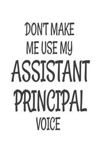 Don't Make Me Use My Assistant Principal Voice