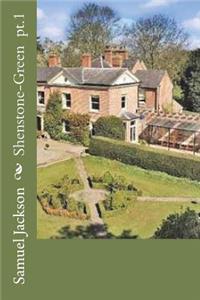 Shenstone-Green pt.1