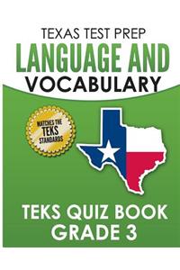 TEXAS TEST PREP Language and Vocabulary TEKS Quiz Book Grade 3