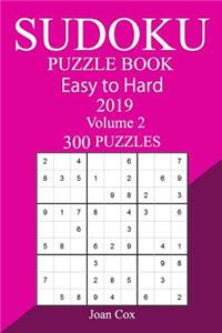 300 Easy to Hard Sudoku Puzzle Book 2019