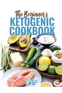 The Beginners Ketogenic Cookbook