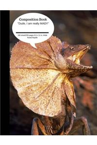 Composition Book Dude I Am Really Mad Reptile 100 Sheet/200 Pages