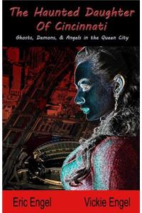 Haunted Daughter Of Cincinnati