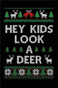 Hey Kids Look A Deer