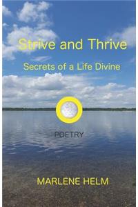 Strive and Thrive: Secrets of a Life Divine