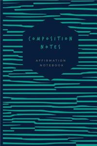 Composition Notes Affirmation Notebook
