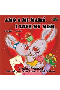 Amo a mi mamá I Love My Mom