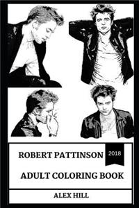 Robert Pattinson Adult Coloring Book: Edward Cullen from Twilight and Cedric from Harry Potter Series, Hot Model and Sex Symbol Inspired Adult Coloring Book