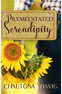 Premeditated Serendipity