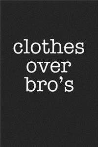 Clothes Over Bro's