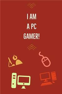 I Am a PC Gamer!