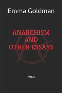 Anarchism and Other Essays