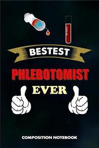 Bestest Phlebotomist Ever