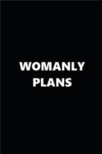 2019 Weekly Planner Funny Theme Womanly Plans Black White