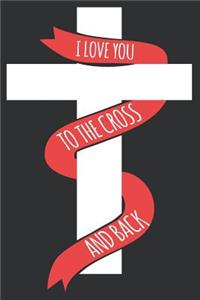 I Love You to the Cross and Back
