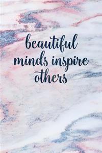 Beautiful Minds Inspire Others