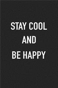 Stay Cool and Be Happy