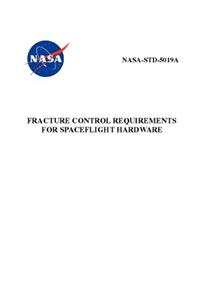 Fracture Control Requirements for Spaceflight Hardware