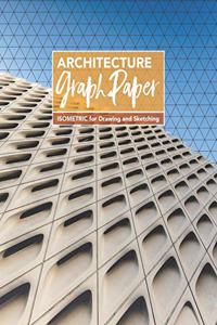 Architecture Graph Paper Isometric for Drawing and Sketching