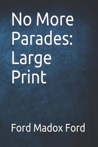 No More Parades: Large Print
