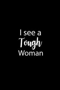 I See a Tough Woman
