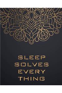 Sleep Solves Every Thing