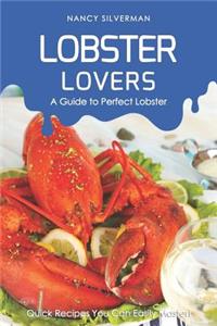 Lobster Lovers - A Guide to Perfect Lobster