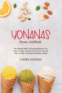 Yonanas Frozen Cookbook