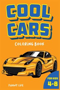 Cool Cars coloring book for kids 4-8