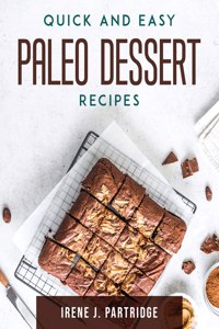 Quick and Easy Paleo Dessert Recipes