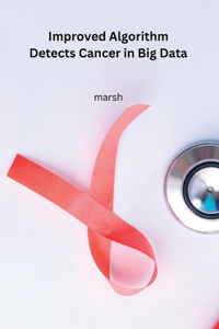 Improved Algorithm Detects Cancer in Big Data