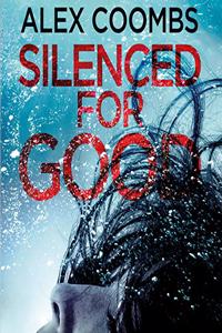 Silenced for Good