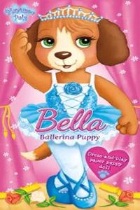 Playtime Pals - Bella, Ballerina Puppy: Delightful Doll Dressing with Story to Read & Color