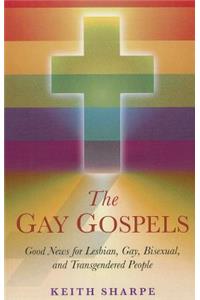 Gay Gospels, The – Good News for Lesbian, Gay, Bisexual, and Transgendered People