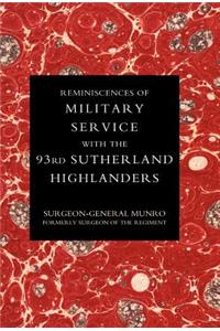 Reminiscences of Military Service with the 93rd Sutherland Highlanders