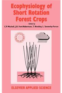 Ecophysiology of Short Rotation Forest Crops