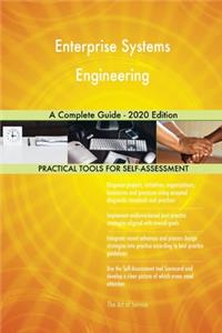 Enterprise Systems Engineering A Complete Guide - 2020 Edition