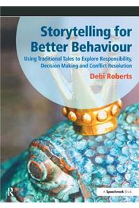 Storytelling for Better Behaviour