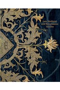 Late-Medieval and Reinaissance Textiles