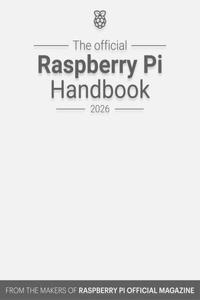 The Official Raspberry Pi Handbook 2026